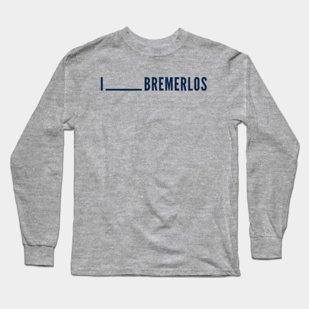 I (blank) Bremerlos. Long Sleeve T-Shirt by Bremerlo